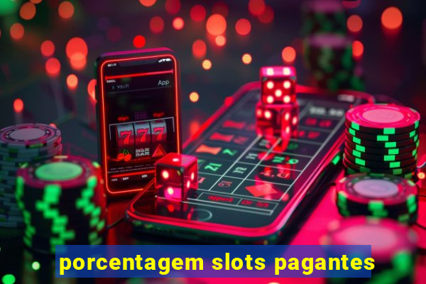 porcentagem slots pagantes